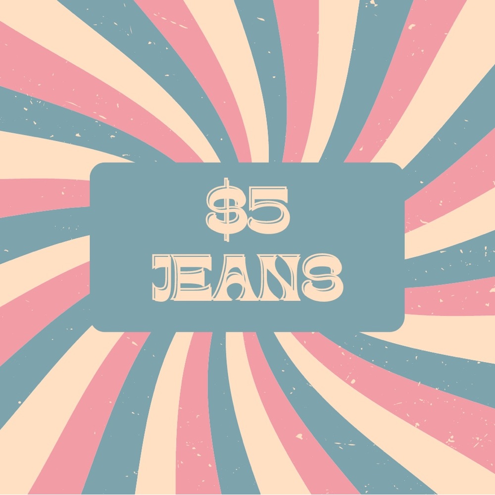 $5 LIVESALE UNLISTED JEANS